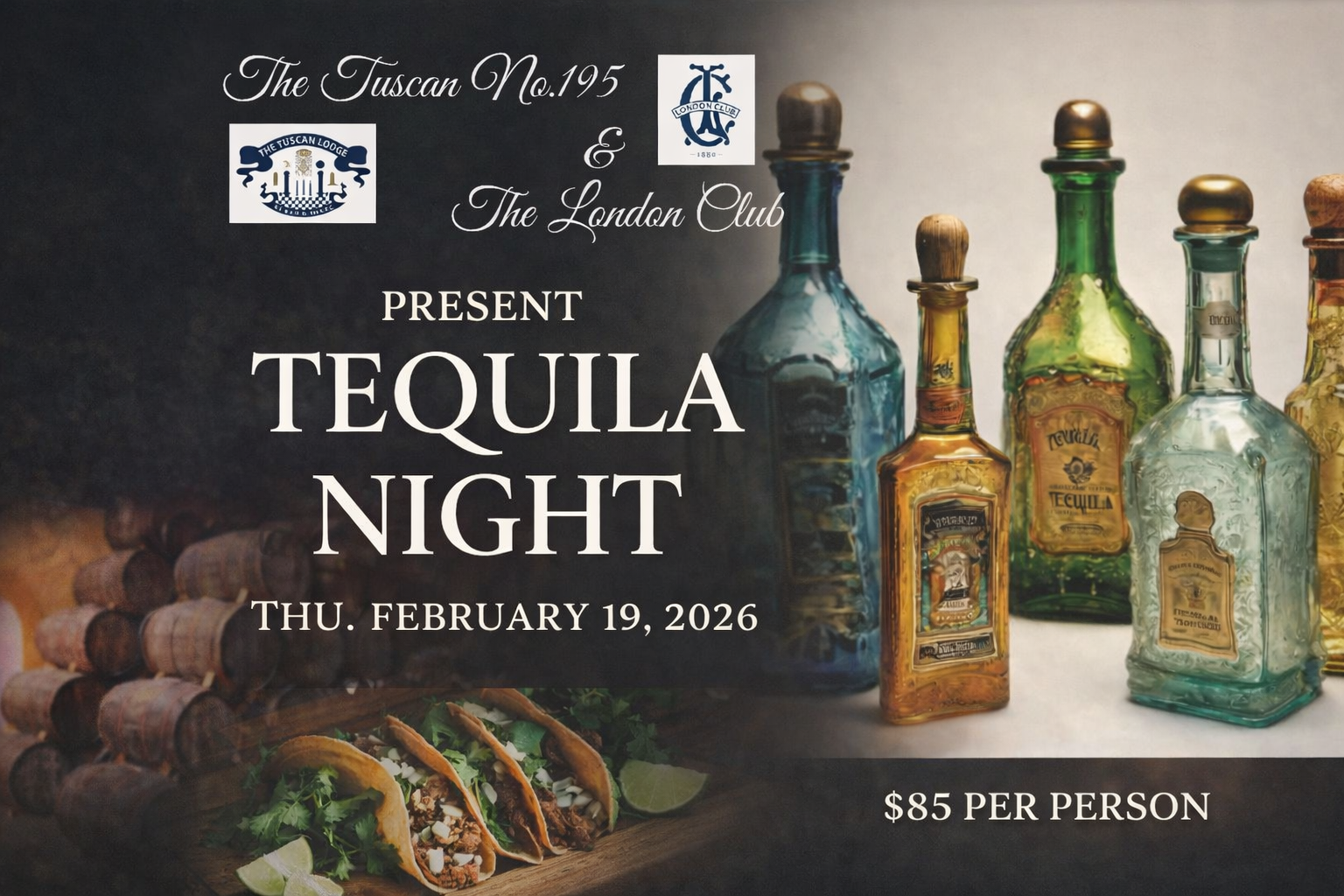 Promotional poster for Tequila Night on February 19, 2026, featuring tequila bottles, tacos, and event details for a guided tasting hosted by The Tuscan No. 195 and The London Club.